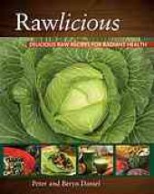 book Rawlicious : delicious raw recipes for radiant health