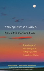 book Conquest of mind : take charge of your thoughts and reshape your life through meditation