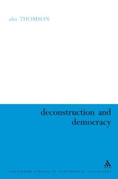 book Deconstruction and democracy : Derrida's Politics of friendship