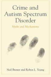 book Crime and autism spectrum disorder : myths and mechanisms