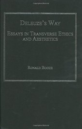 book Deleuze’s Way: Essays in Transverse Ethics and Aesthetics