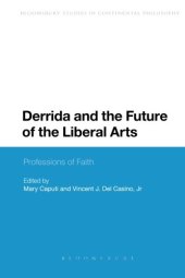 book Derrida and the Future of the Liberal Arts: Professions of Faith