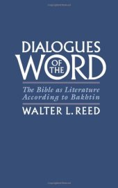 book Dialogues of the Word : the Bible as literature according to Bakhtin