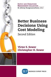 book Better Business Decisions Using Cost Modeling, Second Edition