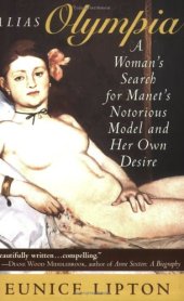 book Alias Olympia : a woman's search for Manet's notorious model & her own desire