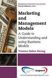 book Marketing and management models : a guide to understanding and using business models