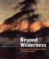 book Beyond wilderness : the Group of Seven, Canadian identity and contemporary art