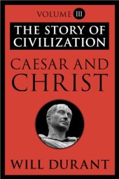 book The Story of Civilization: Volume III: Caesar and Christ