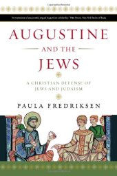 book Augustine and the Jews : a Christian defense of Jews and Judaism