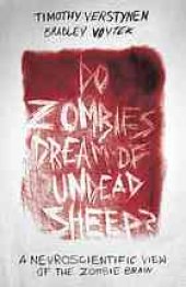 book Do zombies dream of undead sheep? : a neuroscientific view of the zombie brain