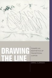 book Drawing the line : toward an aesthetics of transitional justice