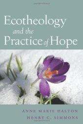 book Ecotheology and the Practice of Hope