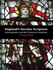 book England's Secular Scripture: Islamophobia and the Protestant Aesthetic