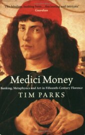 book Medici money : banking, metaphysics, and art in fifteenth-century Florence