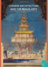 book Chinese architecture and the Beaux-Arts