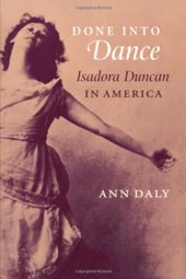 book Done into dance : Isadora Duncan in America