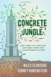 book Concrete jungle : New York City and our last best hope for a sustainable future