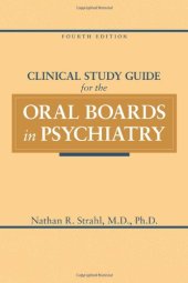 book Clinical Study Guide for the Oral Boards in Psychiatry, Fourth Edition