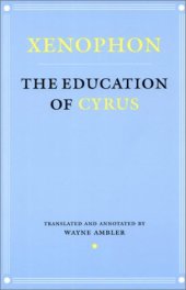 book Xenophon: The Education of Cyrus