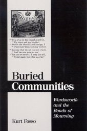 book Buried communities : Wordsworth and the bonds of mourning