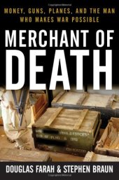 book Merchant of death : money, guns, planes, and the man who makes war possible