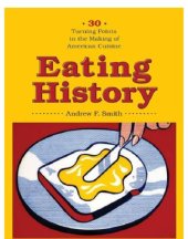 book Eating History: 30 Turning Points in the Making of American Cuisine