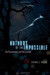 book Authors of the impossible : the paranormal and the sacred