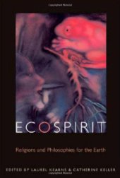 book Ecospirit : religion, philosophy, and the earth