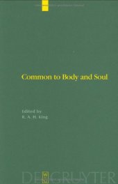 book Common to body and soul : philosophical approaches to explaining living behaviour in Greco-Roman antiquity