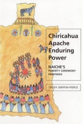 book Chiricahua Apache enduring power : Naiche's puberty ceremony paintings