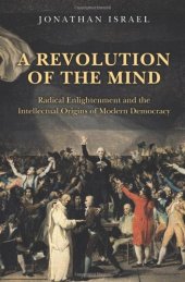 book A revolution of the mind : Radical Enlightenment and the intellectual origins of modern democracy