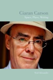 book Ciaran Carson : space, place, writing