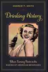 book Drinking history : fifteen turning points in the making of American beverages