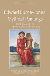 book Edward Burne-Jones' Mythical Paintings: The Pygmalion of the Pre-Raphaelite Painters