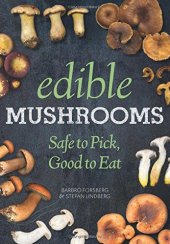 book Edible Mushrooms : Safe to Pick, Good to Eat