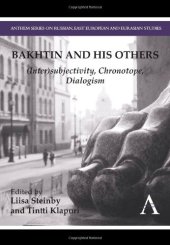 book Bakhtin and his Others : (Inter)subjectivity, Chronotope, Dialogism