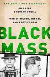 book Black mass : Whitey Bulger, the FBI, and a devil's deal