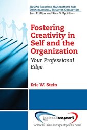 book Fostering creativity in self and the organization : your professional edge