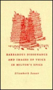 book Barbarous dissonance and images of voice in Milton's epics