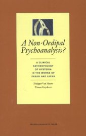 book A non-oedipal psychoanalysis? : a clinical anthropology of hysteria in the work of Freud and Lacan