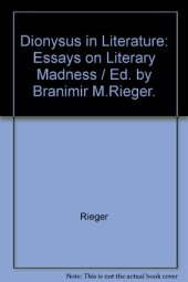 book Dionysus in literature : essays on literary madness