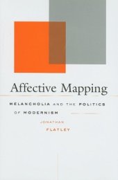 book Affective mapping : melancholia and the politics of modernism