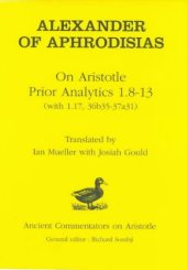 book Alexander of Aphrodisias: On Aristotle Prior Analytics: 1.8-13