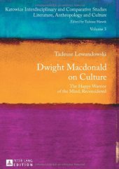 book Dwight Macdonald on culture : the happy warrior of the mind, reconsidered