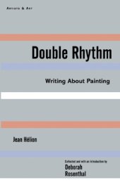 book Double rhythm : writings about painting