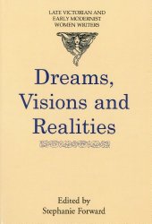 book Dreams, Visions and Realities: An anthology of short stories by turn-of-the-century women writers