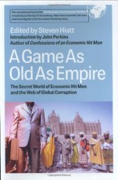 book A game as old as empire : the secret world of economic hit men and the web of global corruption