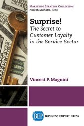 book Surprise! : the secret to customer loyalty in the service sector