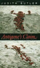 book Antigone’s Claim: Kinship Between Life and Death