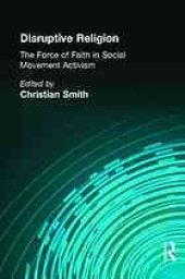 book Disruptive religion : the force of faith in social-movement activism